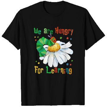 Discover We Are Hungry For Learning Caterpillar Flower T Shirts