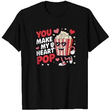 Discover Fun You Make My Heart Pop Popcorn T Shirts