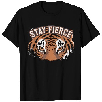 Discover Tiger Stay Fierce for a Tiger lovers T Shirts