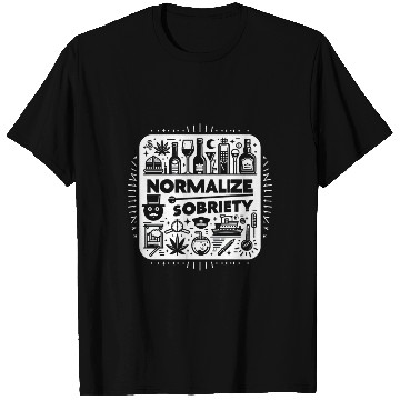 Discover Normalize Sobriety 10 T Shirts