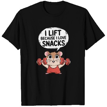 Discover I Lift Because I Love Snacks Cute Gym Hamster T Shirts