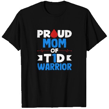 Discover Proud Mom Of T1D Warrior Diabetes Type 1 Awareness T Shirts