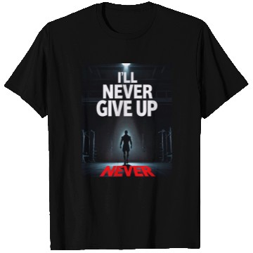 Discover Never Give Up Motivation MAN T Shirts
