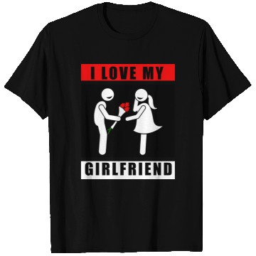 Discover i love my girlfriend T Shirts