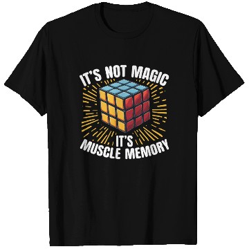 Discover It’s Not Magic It’s Muscle Memory Puzzle Cube T Shirts