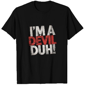 Discover I'm A Devil Duh 13 T Shirts