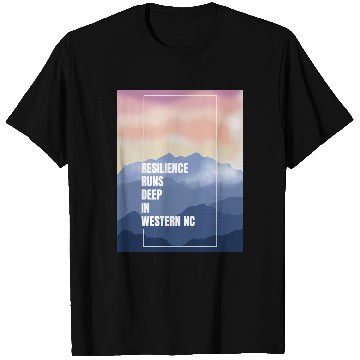 Discover Resilience Runs Deep in Western NC T Shirts