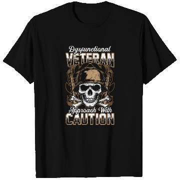 Discover Dysfunctional Veteran Approach With Caution T Shirts