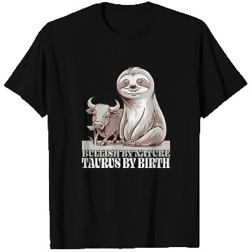 Discover Bullish By Nature Taurus Zodiac Sloth T Shirts