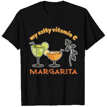 Discover Margarita my salty vitamin C T Shirts