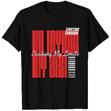 Discover I’m Trying My Best – Keep Going T Shirts