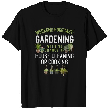 Discover Plant Lover Gardening Weekend T Shirts