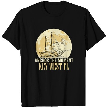 Discover Florida ANCHOR THE MOMENT KEY-WEST, FL T Shirts