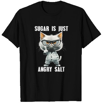 Discover Sugar Is Just Angry Salt Cat Science Meme T Shirts
