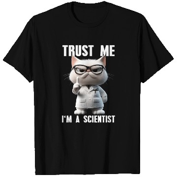 Discover Trust Me I'm A Scientist Science Cat Meme T Shirts