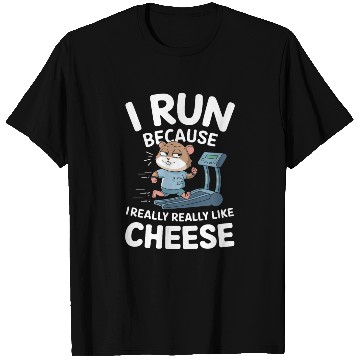 Discover I Run Because I Really Really Like Cheese T Shirts