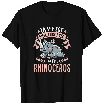 Discover La Vie Est Meilleure Avec Un Rhinoceros - Sweet T Shirts