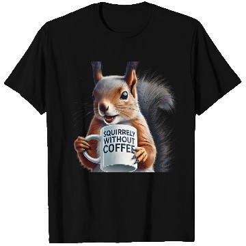 Discover Sassy Squirrel Needs Coffee T Shirts