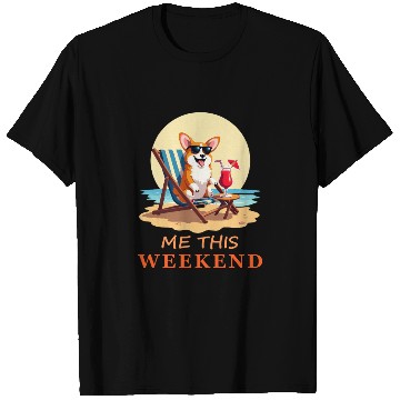 Discover Corgi At The Beach, Me This Weekend T Shirts