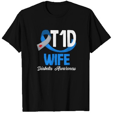 Discover T1D Wife Diabetes Type 1 Awareness T Shirts
