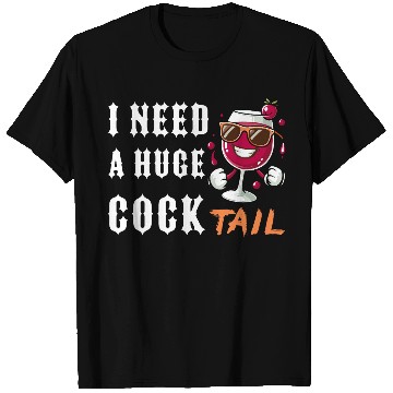 Discover drinking, funny, huge, cocktail, adult, humor, T Shirts