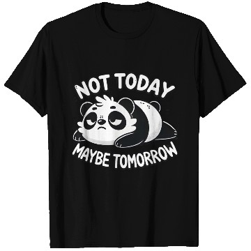 Discover Grumpy Panda – Not Today, Maybe Tomorrow T Shirts