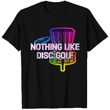 Discover Nothing Like Disc Golf Sayings Golfer Quotes Disc T Shirts