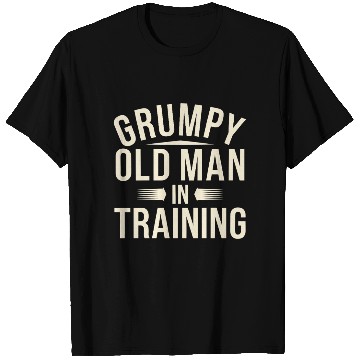 Discover Grumpy Old Man T Shirts