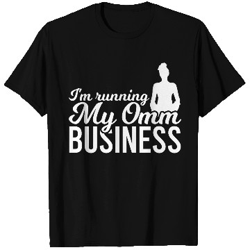 Discover I'm Running My Omm Business T Shirts