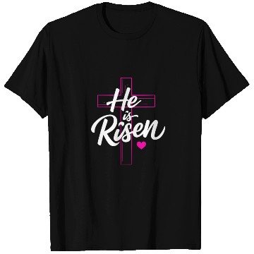 Discover He is Risen T Shirts