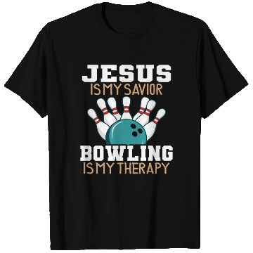 Discover Jesus Is My Savior Bowling Is My Therapy T Shirts