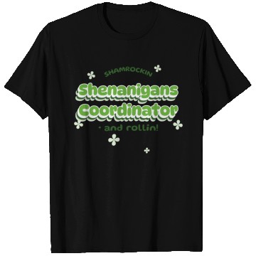 Discover Shenanigans Coordinator T Shirts