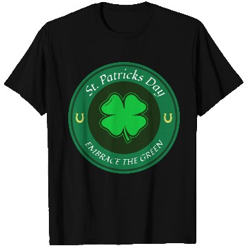 Discover St. Patricks Day Embrace the Green T Shirts