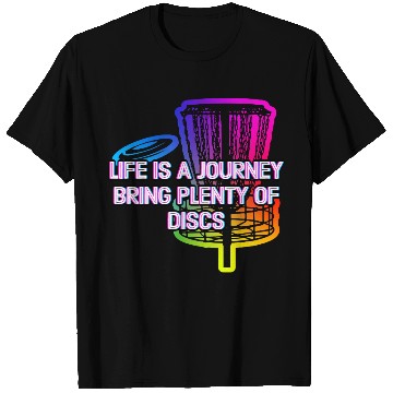 Discover Bring Plenty of Discs Positive Quotes Disc Golf T Shirts