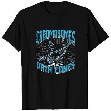 Discover Bioinformatics Analyst Chromosomes And Data Cones T Shirts
