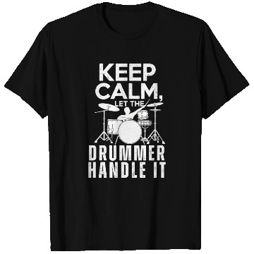 Discover "Keep Calm, Let the Drummer Handle It - Cat T-shir T Shirts