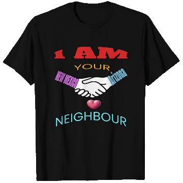 Discover I AM YOUR NEIGHOUR NEW MEXICO AND Arizonna T Shirts