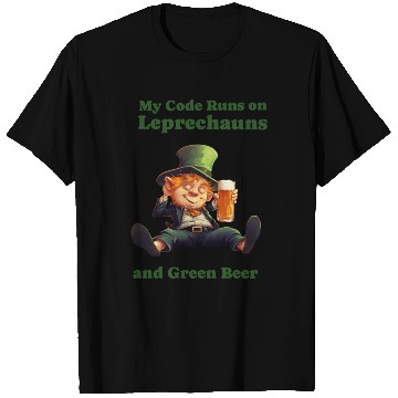 Discover My Code Runs on Leprechauns and Green Beer T Shirts