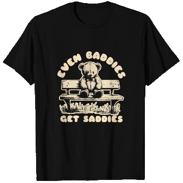 Discover Even Baddies Get Saddies Teddy Bear Mental Health T Shirts