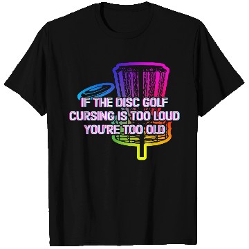 Discover Disc Golf Cursing Is Too Loud Funny Dad Jokes T Shirts