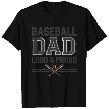 Discover Baseball DAD: Loud and Proud - dad T Shirts baseball
