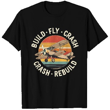 Discover RC Plane Build Fly Crash Rebuild Pilot RC Planes T Shirts