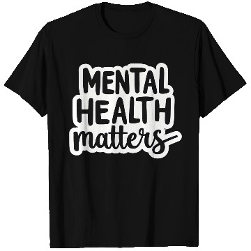 Discover Mental Health Matters T Shirts