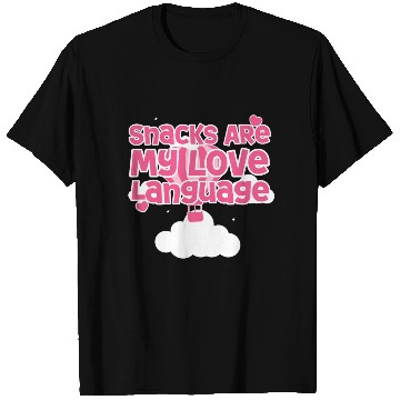 Discover Snacks Are My Love Language T Shirts