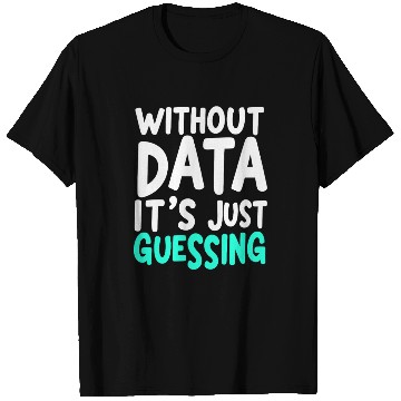 Discover Data Analyst Big Data Specialist Business T Shirts