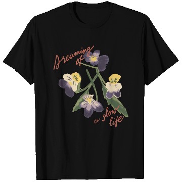 Discover Dreaming of a Slow Life Floral Design T Shirts