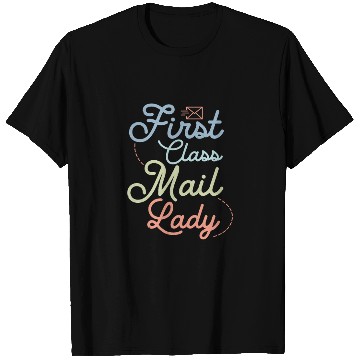 Discover First Class Mail Lady Postal Worker Mail T Shirts