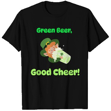 Discover Green Beer Good Cheer T Shirts