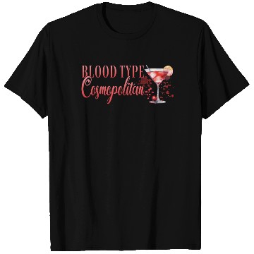 Discover Cocktail Bartender Blood Type Cosmopolitan T Shirts