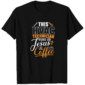 Discover HVAC Tech Runs On Jesus & Coffee T Shirts